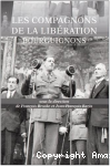 Les Compagnons de la Libération bourguignons ; actes du colloque organisé par l'Association des Familles de Compagnon de la Libération et par la préfecture de région Bourgogne, Palais des Ducs et des Etats de Bourgogne, Dijon, le 30 novembre 2013
